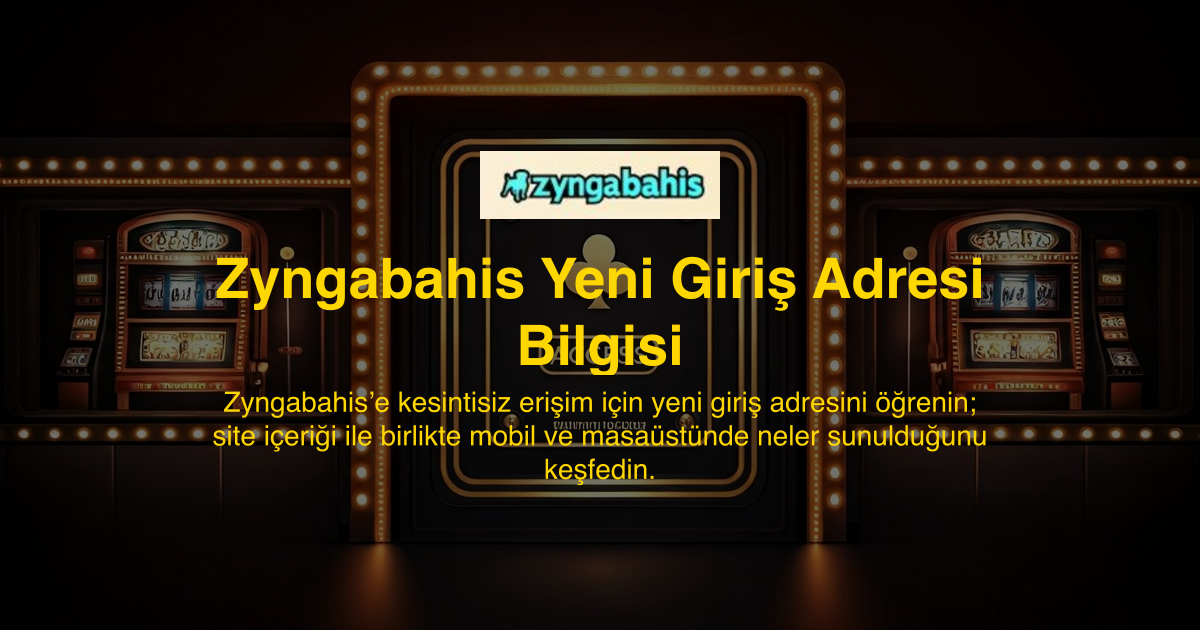 Zyngabahis Yeni Giriş Adresi Bilgisi