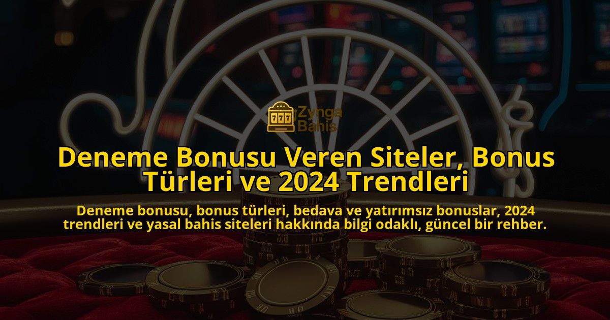 Deneme-Bonusu-Veren-Siteler-Bonus-Turleri-ve-2024-Trendleri-overlay-1778195522.jpg